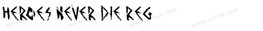 Heroes Never Die Reg字体转换